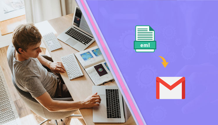 How to Open EML File in Gmail